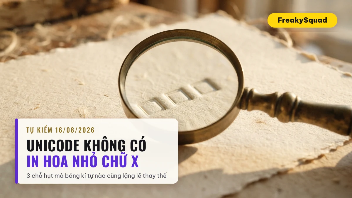 Kiểm tra kí tự đặc biệt chữ nhỏ bị thiếu trong bảng mã Unicode