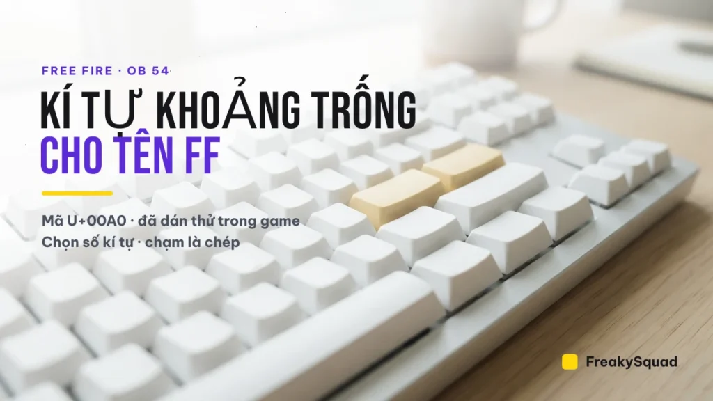Kí tự khoảng trống FF mã U+00A0 đã dán thử ở bản OB 54